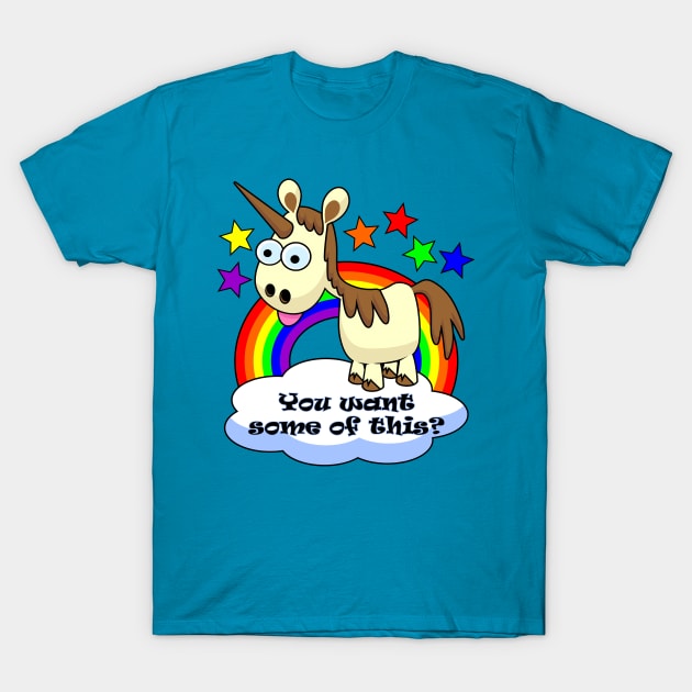 Unicorn, want some of this? T-Shirt by DavesTees